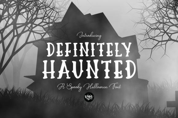 Definitely Haunted: A Display Font for Bold Editorial Statements