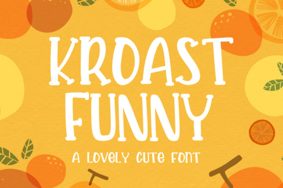 Kroast Funny: The Playful Font That Elevates Your Brand
