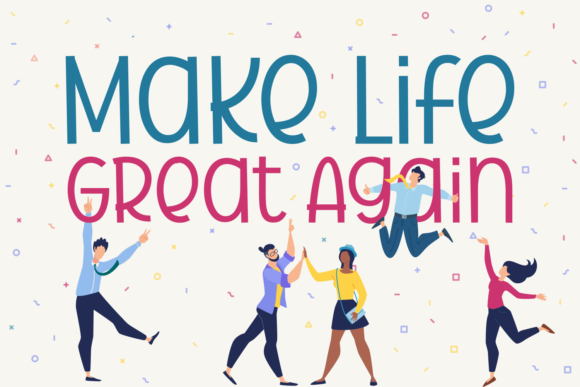 Make Life Great Again: A Standout Display Font for Creative Projects