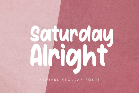 Saturday Alright: A Joyful Display Font for Creative Makers