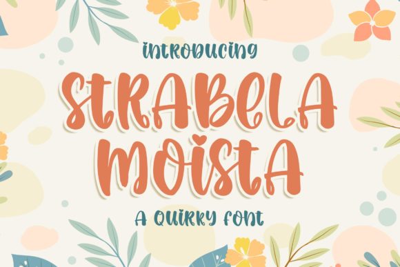 Strabela Moista: The Joyful Display Font for Small Business Branding